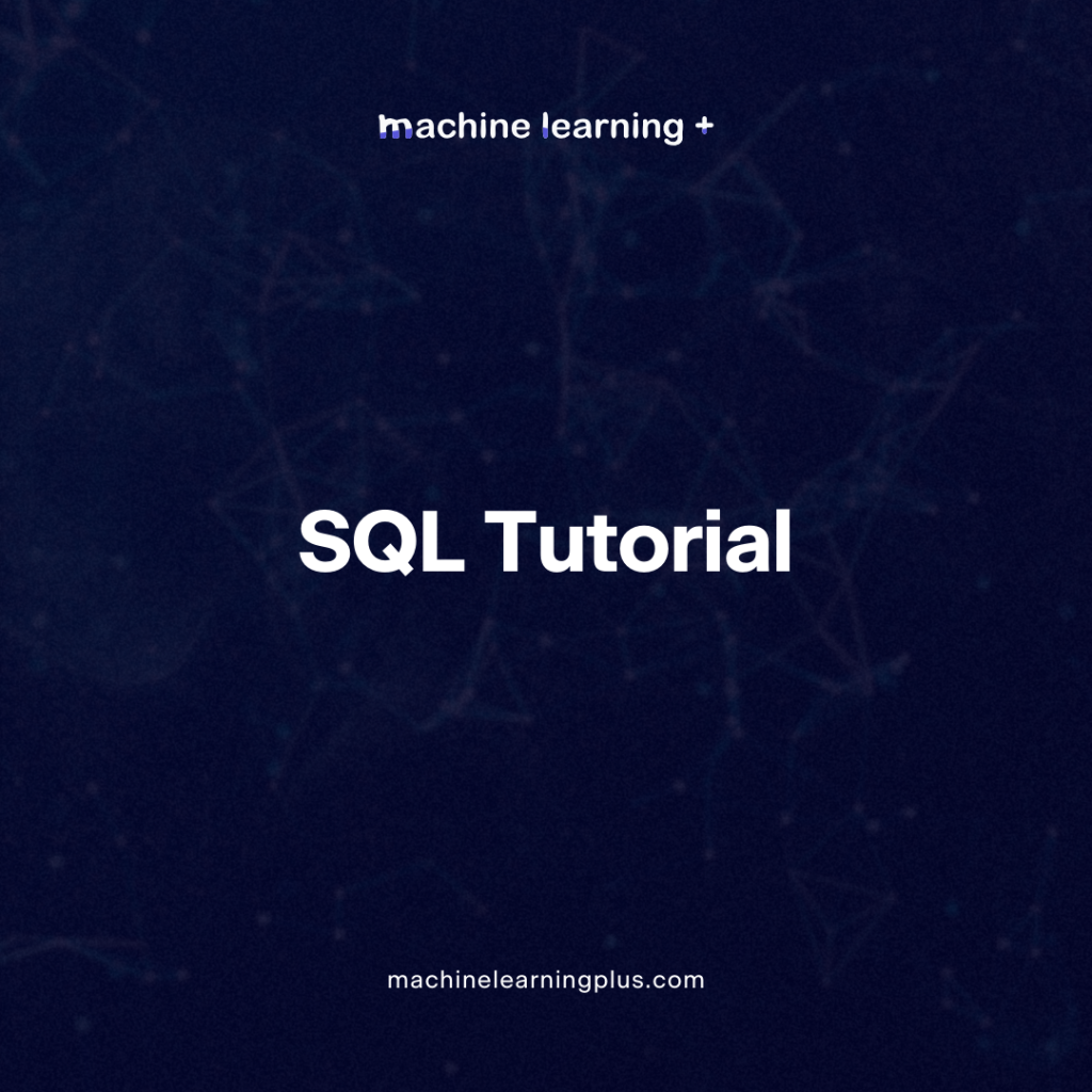 SQL Tutorial – A Simple and Intuitive Guide to the Structured Query Language